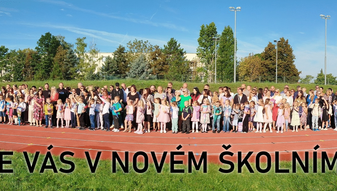 VÍTÁME VÁS V NOVÉM ŠKOLNÍM ROCE